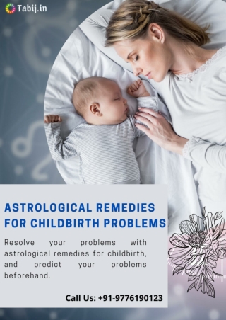 Astrological remedies for childbirth problems & pregnancy prediction