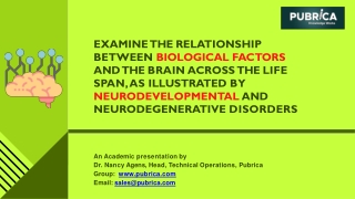 Examine the relationship between biological factors and the brain across the life span – Pubrica