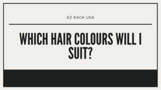 Which Hair Colours Will I Suit? - Ez Rack USA