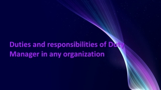 Duties and responsibilities of Duty Manager in any organization