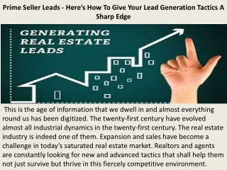 Prime Seller Leads - Here’s How To Give Your Lead Generation Tactics A Sharp Edge