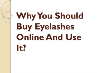 Why You Should Buy Eyelashes Online And Use It?