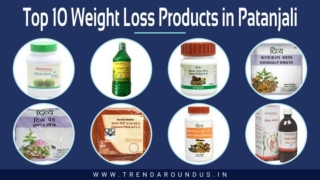 Top 10 Weight Loss Products in Patanjali