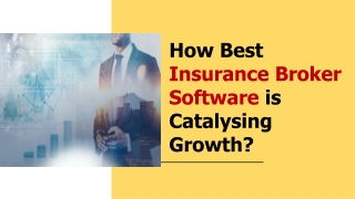 How Best Insurance Broker Software is Catalysing Growth