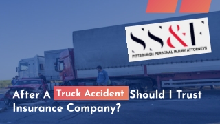 After A Truck Accident Should I Trust Insurance Company?