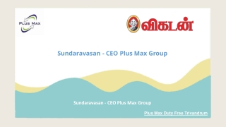 Sundaravasan - CEO Plus Max Group