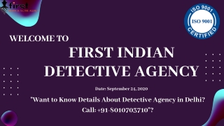 Want to Know Details About Detective Agency in Delhi? Call:  91-8010703710