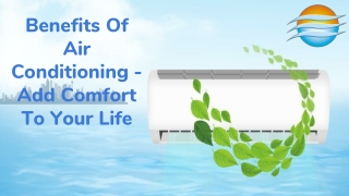 Benefits Of Air Conditioning - Add Comfort To Your Life