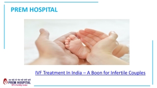 IVF Treatment In India – A Boon for Infertile Couples