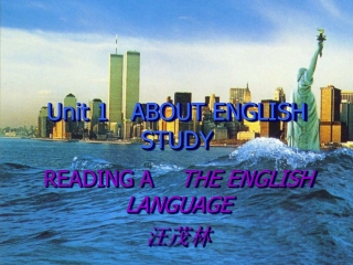 Unit 1 ABOUT ENGLISH STUDY