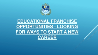 Educational Franchise Opportunities - Looking For Ways to Start a New Career