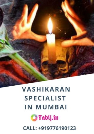 Vashikaran Specialist Mumbai Make your Life Hassle Free  91-9776190123