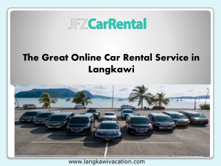 The Great Online Car Rental Service in  Langkawi