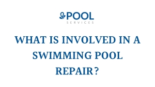 What is involved in a swimming pool repair?