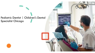 Pediatric Dentist | Children's Dental Specialist Chicago