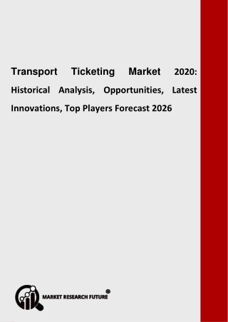 Transport Ticketing Market Graceful for an Touchy Development in the Near Future