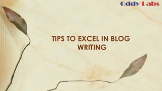 Oddy Labs - Tips to excel in blog writing - Academic writing