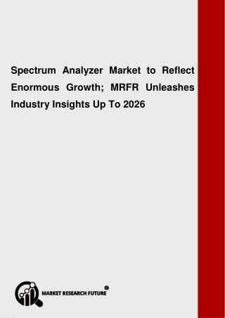 Spectrum Analyzer Market 2020: Historical Analysis, Opportunities, Latest Innovations, Top Players Forecast 2026