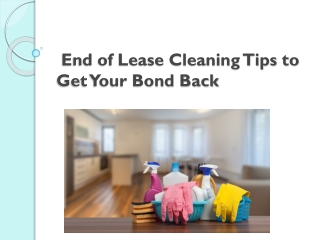 End of Lease Cleaning Tips to Get Your Bond Back