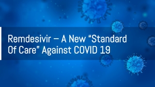 Remdesivir – A New “Standard Of Care” Against COVID 19
