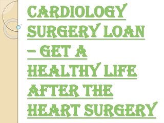 How can you Apply for the Cardiology Surgery Loan?