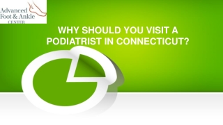 WHY SHOULD YOU VISIT A PODIATRIST IN CONNECTICUT?