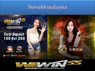 The best Nova88 malaysia then you should choose