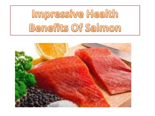 Impressive Health Benefits Of Salmon