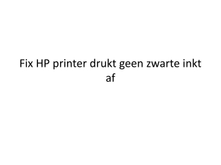 Fix HP printer drukt geen zwarte inkt af