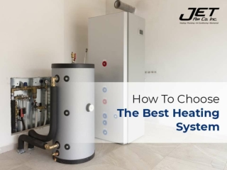 How To Choose The Best Heating System