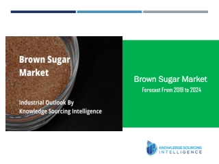 Industrial Outlook of Brown Sugar Market by Knowledge Sourcing