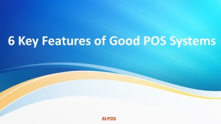 6 Key Features of Good POS Systems
