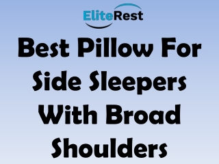 Best Pillow For Side Sleepers With Broad Shoulders