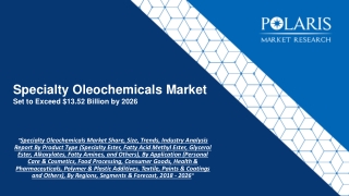 Specialty Oleochemicals Market Size To Reach $13.52 Billion by 2026