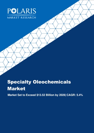 Specialty Oleochemicals Market Size To Reach $13.52 Billion by 2026