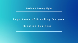 Branding for Creative Businesses | Twelve And Twenty Eight