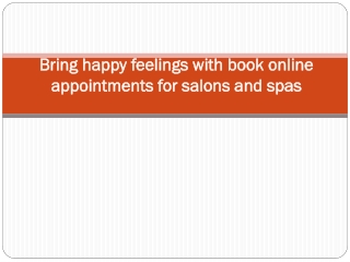 Bring happy feelings with book online appointments for salons and spas