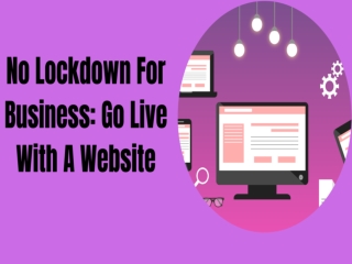 No Lockdown For Business: Go Live With A Website