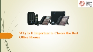 Why is it Important to Choose the Best Office Phones?