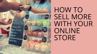 How To Sell More From Your Online Store
