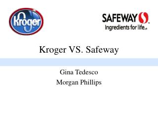 Kroger VS. Safeway