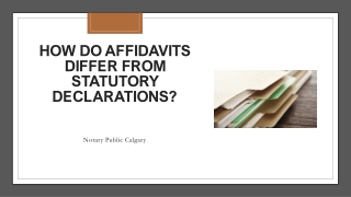 HOW DO STATUTORY DECLARATIONS DIFFER FROM AFFIDAVITS?