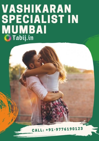 Love Vashikaran Specialist in Mumbai Call  91-9776190123 or Visit Tabij.in