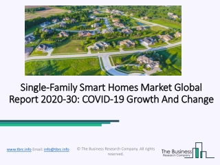 Single-Family Smart Homes Market Influenced by COVID Outbreak,Opportunities and Forecast till 2030