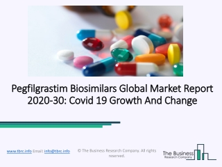 2020 Pegfilgrastim Biosimilars Market Size, Growth, Drivers, Trends And Forecast