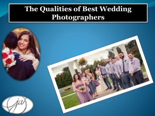 The qualities of best wedding photographers