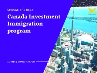 Choose the best Canada Investment Immigration program