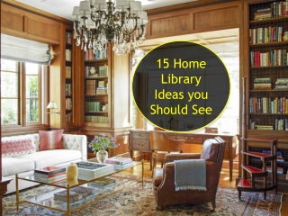 15 Home library Ideas You Should See