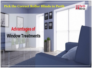 Pick the Correct Roller Blinds in Perth