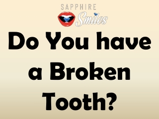 Do You have a Broken Tooth?